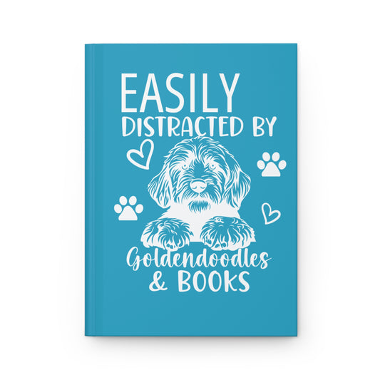 Easily Distracted by Goldendoodles & Books Hardcover Journal